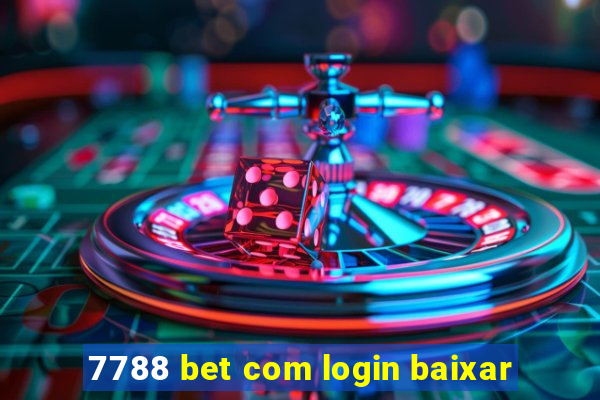 7788 bet com login baixar